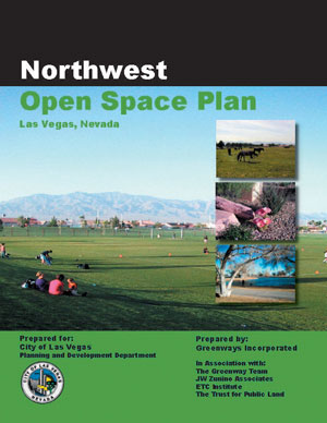 Northwest Open Space Plan - Las Vegas, Nevada - Prepared by: Greenways Incorporated
